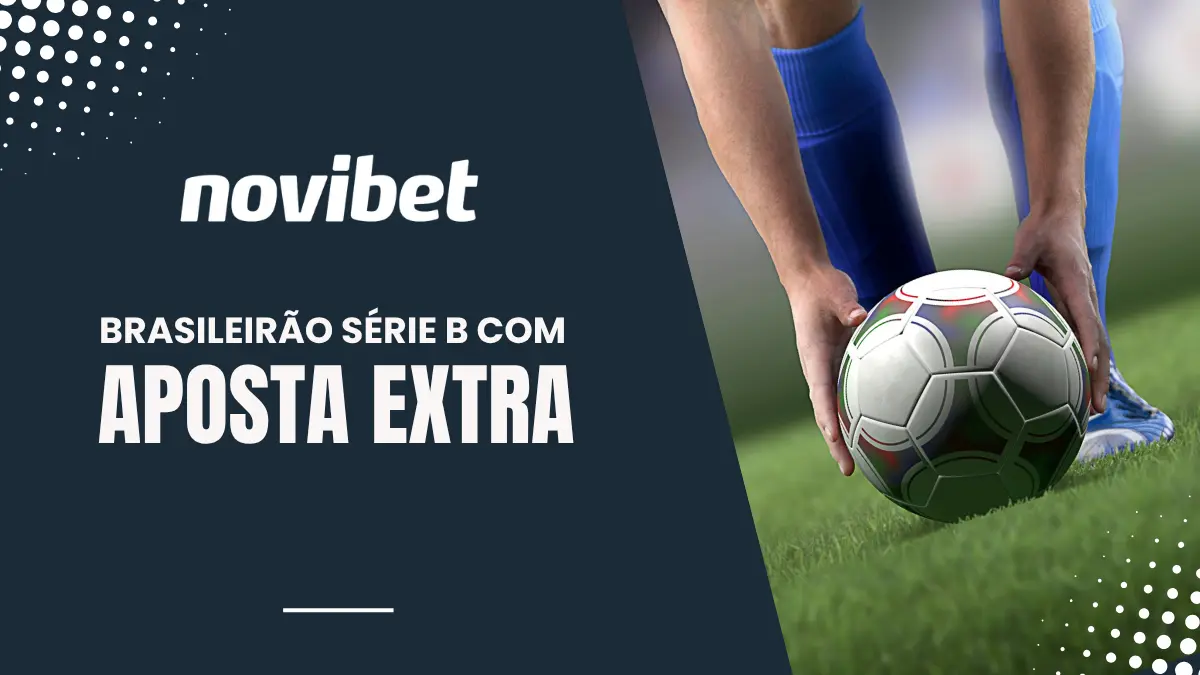 Novibet - Série B - Promoção Criar Aposta
