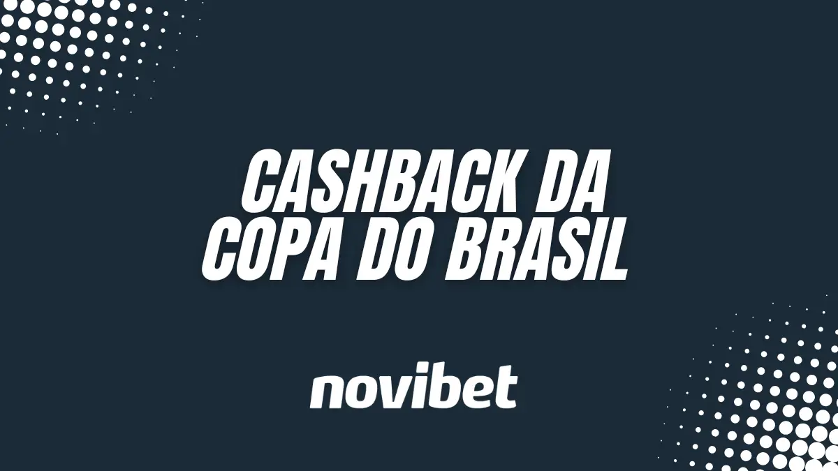 Novibet - Copa do Brasil - Cashback