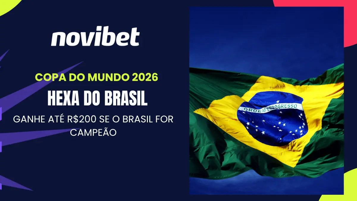 Novibet - Copa do Mundo - Hexa do Brasil