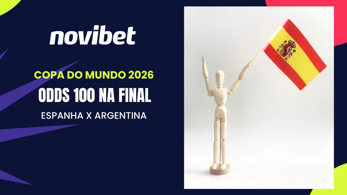 Novibet - Copa do Mundo - Odds 100 Espanha x Argentina