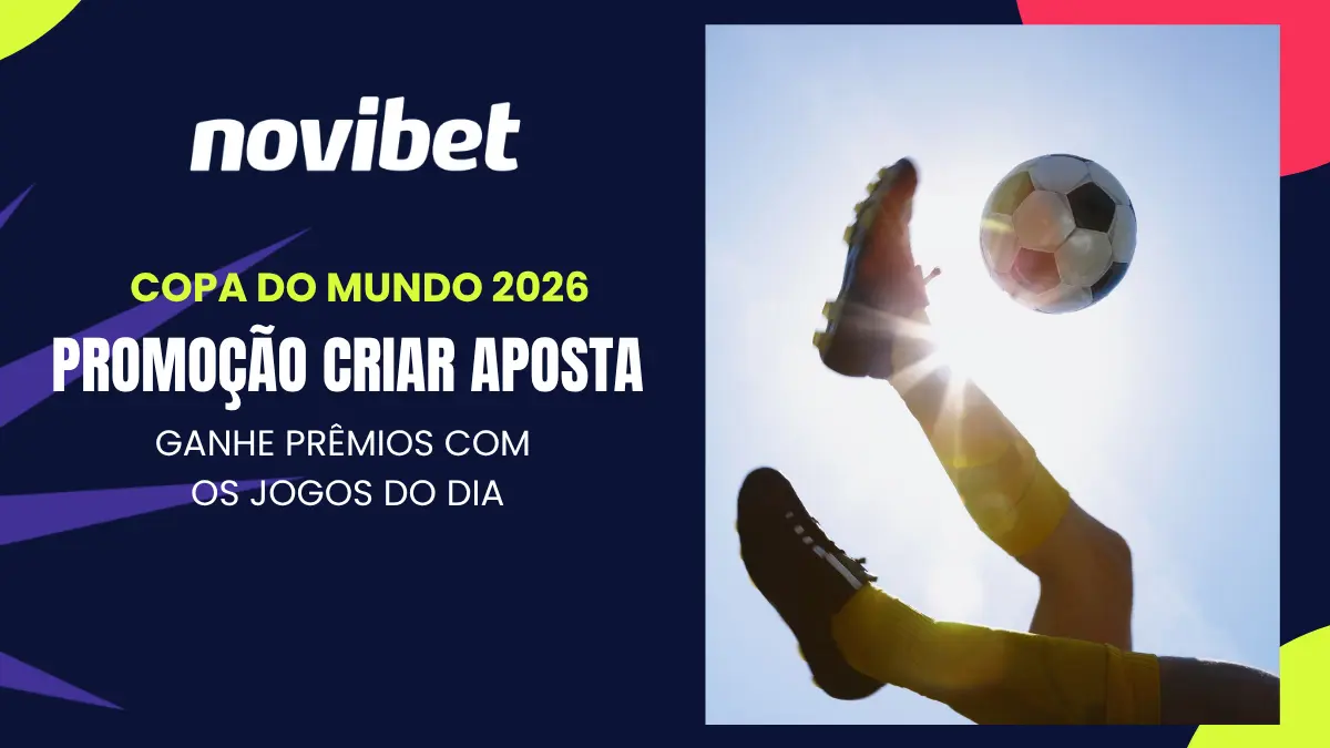 Novibet - Copa do Mundo - Promoção Criar Aposta