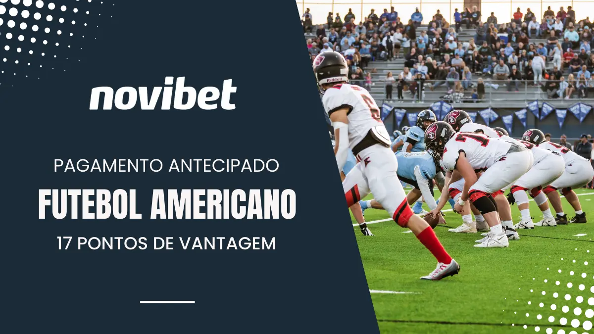 Novibet - Futebol Americano - 17 pontos de vantagem