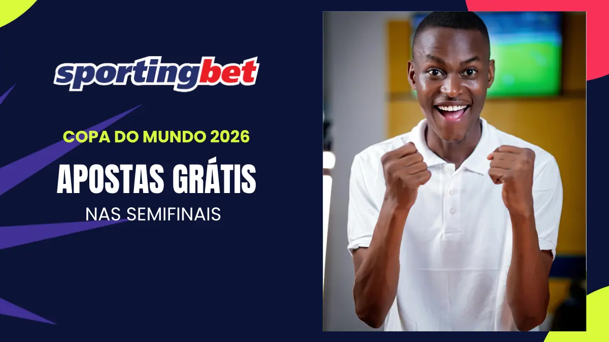 Sportingbet - Copa do Mundo - Aposta Grátis nas Semifinais