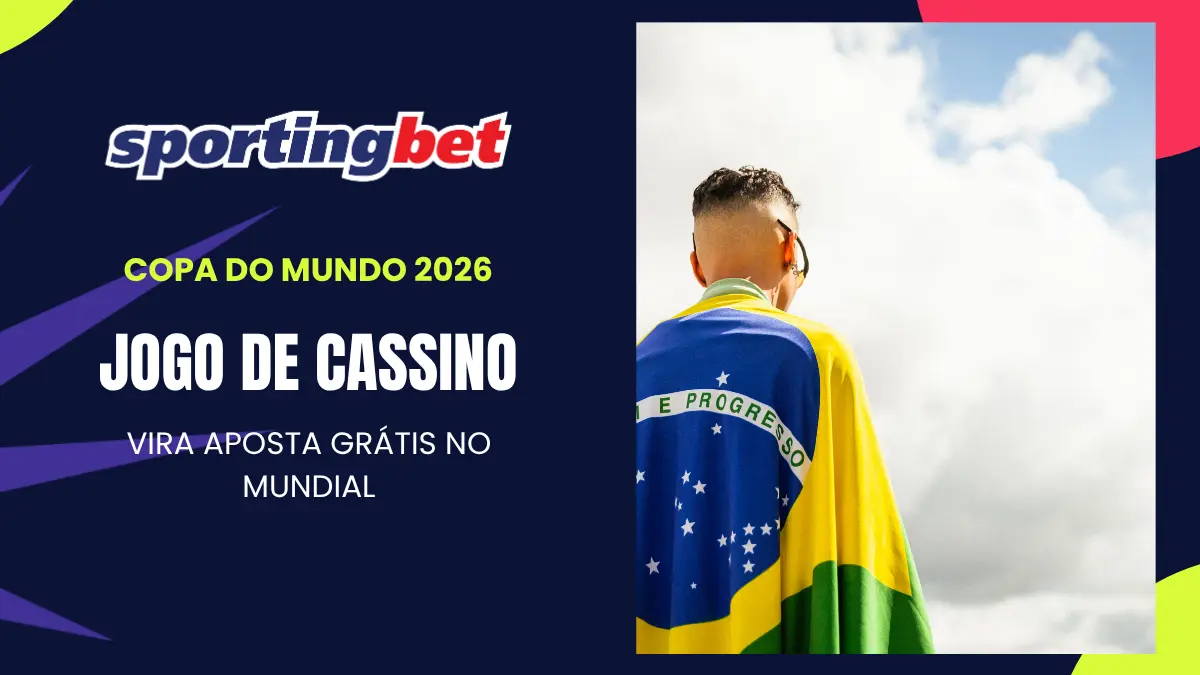 Sportingbet - Copa do Mundo - Cassino vira Aposta Grátis