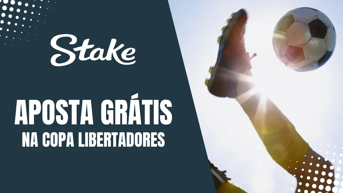 Stake - Libertadores - Aposta Grátis