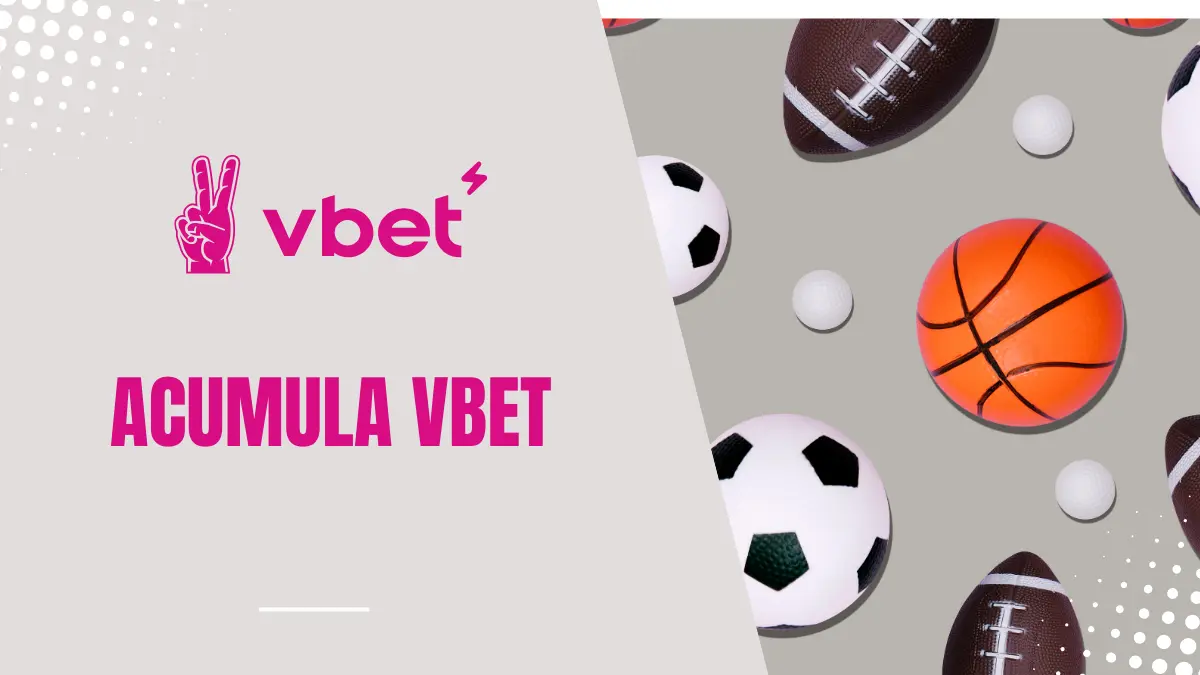 Vbet - Acumula Vbet