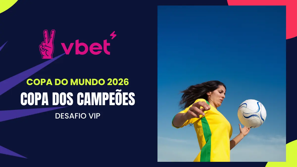 Vbet - Copa do Mundo - Copa dos Campeões