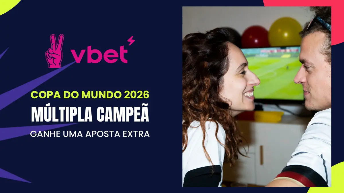 Vbet - Copa do Mundo - Múltipla Campeã
