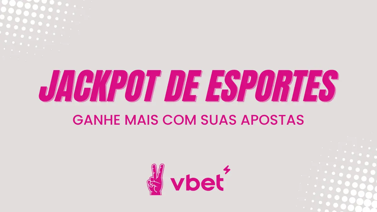 Vbet - Jackpot de Esportes