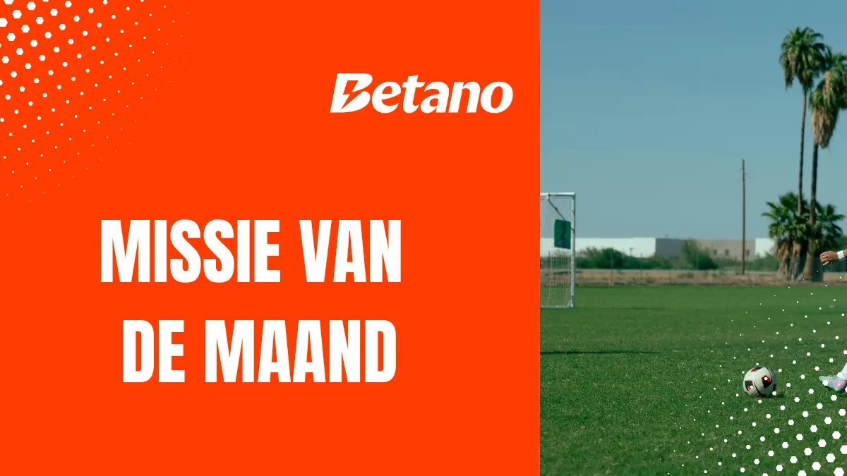 betano missie van de maand 