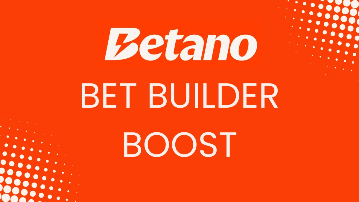 Betano: Bet Builder Boost