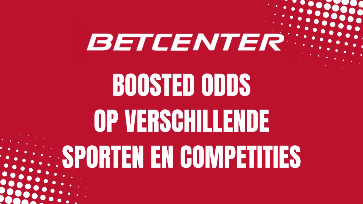 Betcenter België - Boosted Odds
