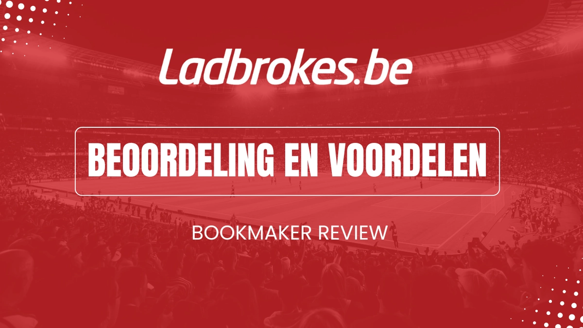 Ladbrokes BE: voordelen en beoordeling