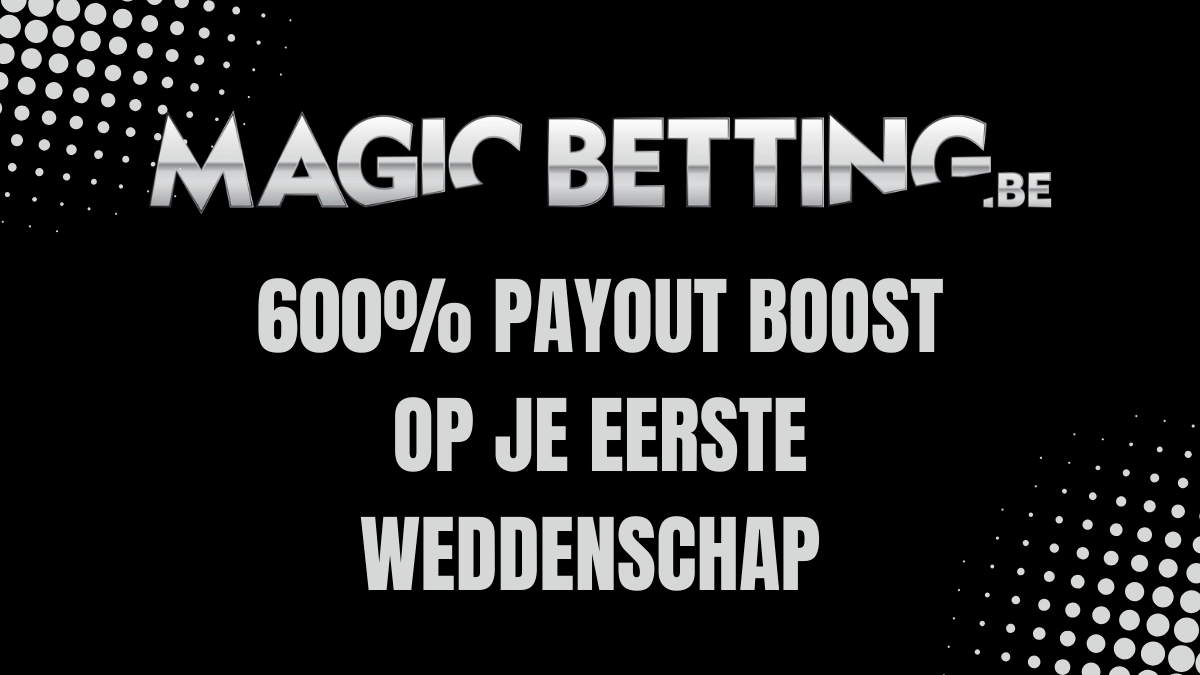 Magic betting: 600% payout boost