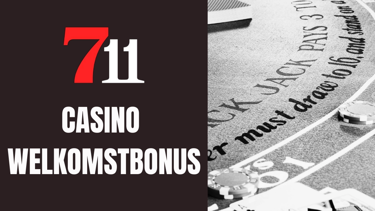711 casino welkomstbonus