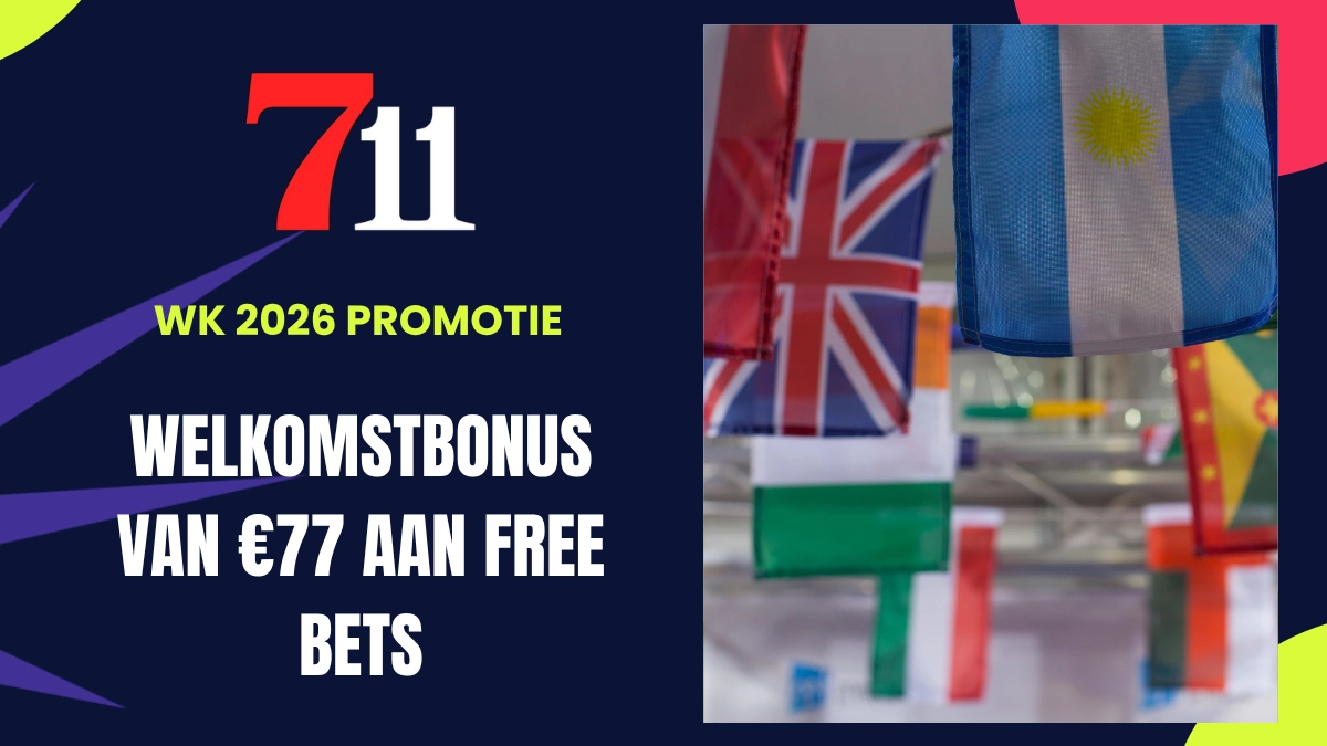 711 welkomstbonus sportsbook - Wk 2026