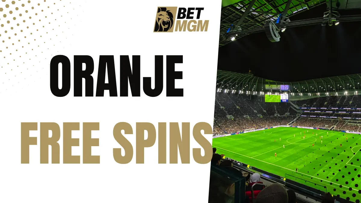 betmgm oranje free spins