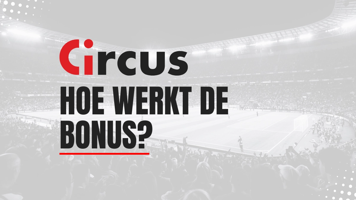 Uitleg over de Circus Bonus