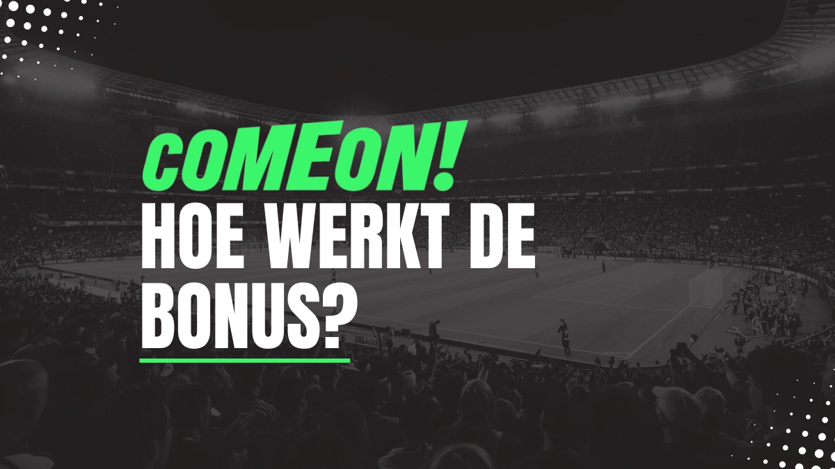 Voorbeeld van de ComeOn bonus
