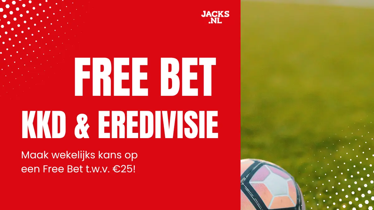 Jacks Free Bet KKD & Eredivisie