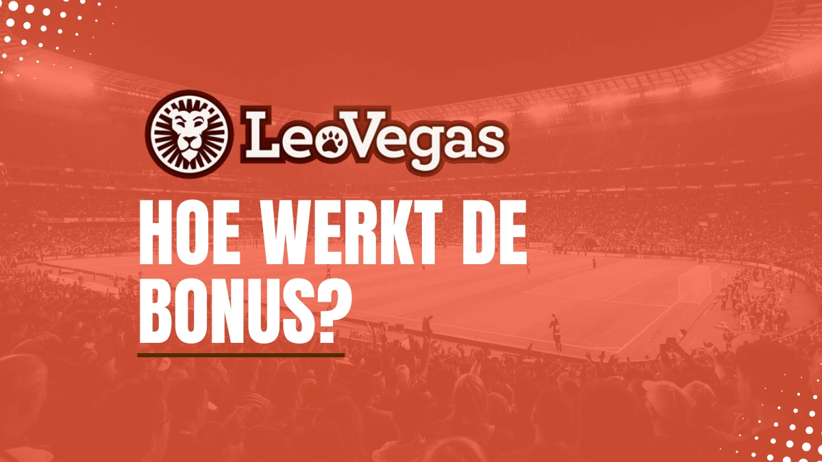 De LeoVegas bonus: een voorbeeld