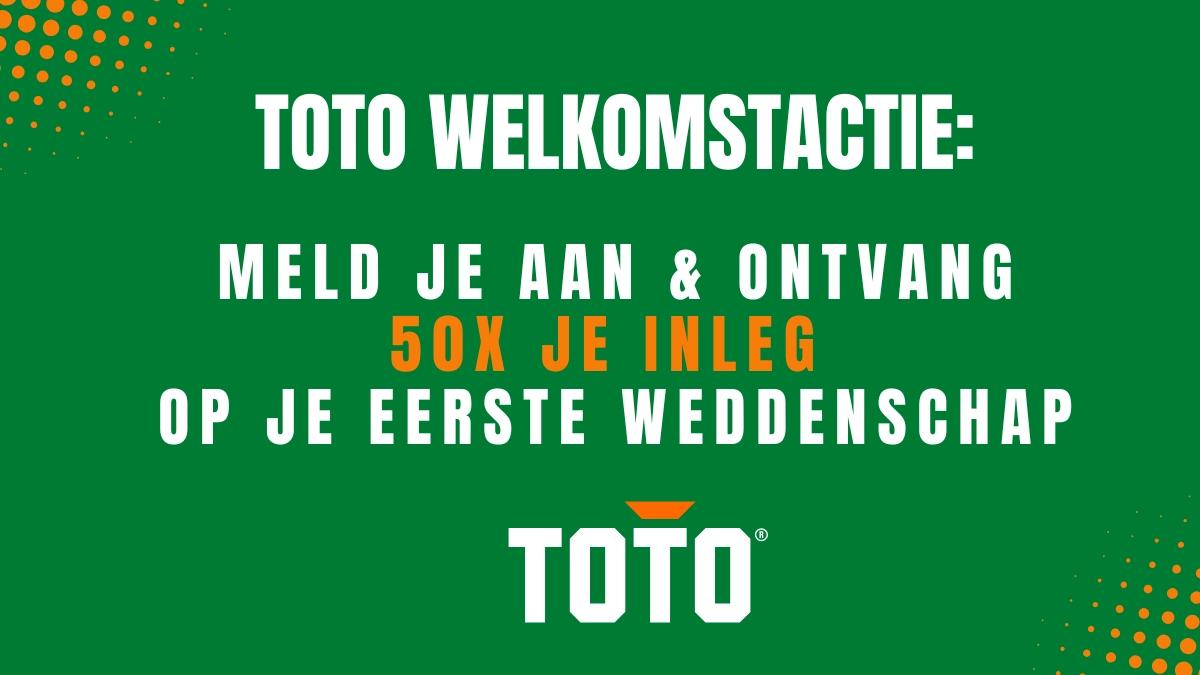  Toto welkomstbonus: ontvang tot 50X je eerste inzet!