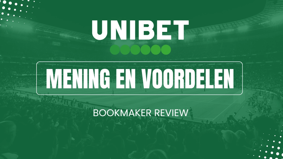 Unibet: onze mening en de voordelen