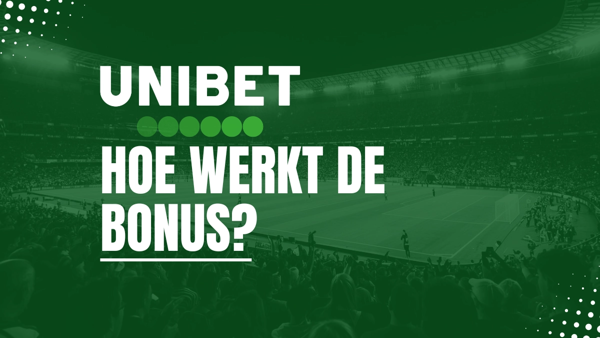 Unibet bonus: een voorbeeld