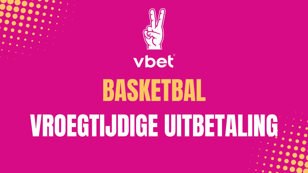 Vbet vroege uitbetaling: basketbal