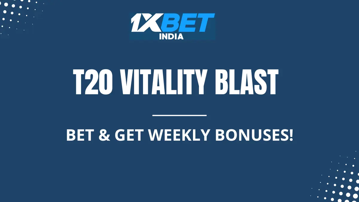 T20 Vitality Blast - Get Weekly Bonuses!