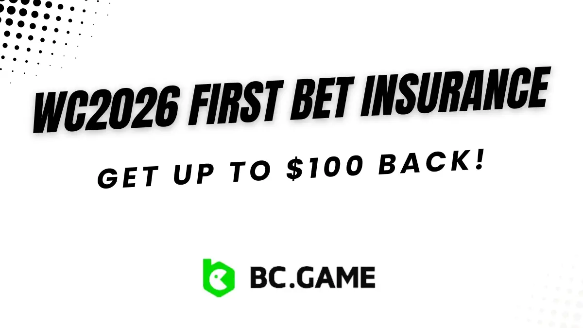 WC2026 First Bet Insurance - Get up to $100 back!