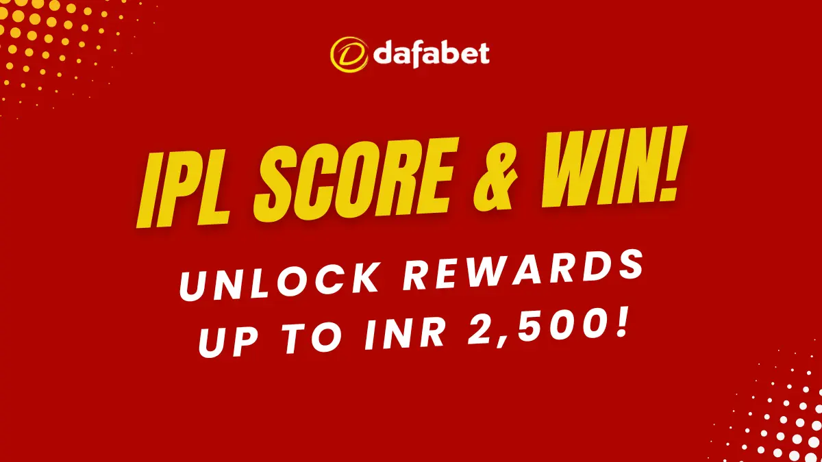 IPL Score & Win - Rewards up to INR 2500!