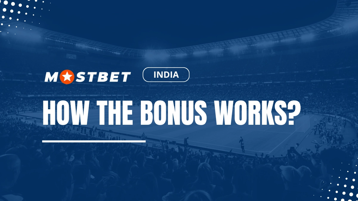 Mostbet India welcome bonus explanations