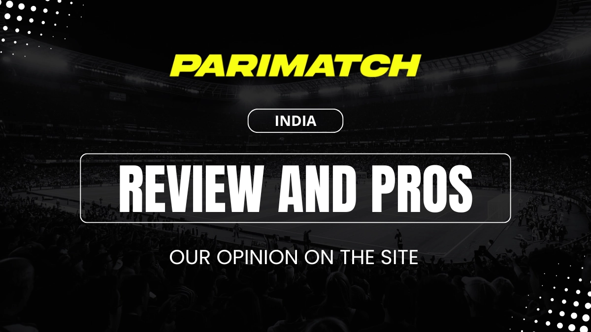 Parimatch India sports betting review and pros