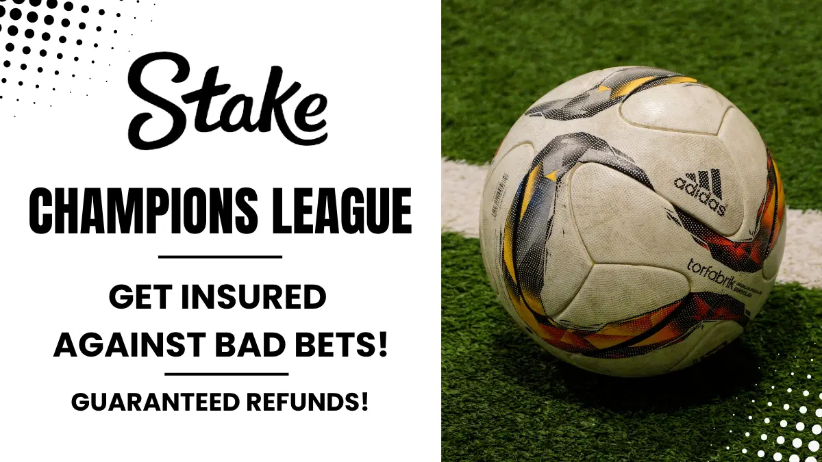 Stake Champions League - Bad Beat Insurance