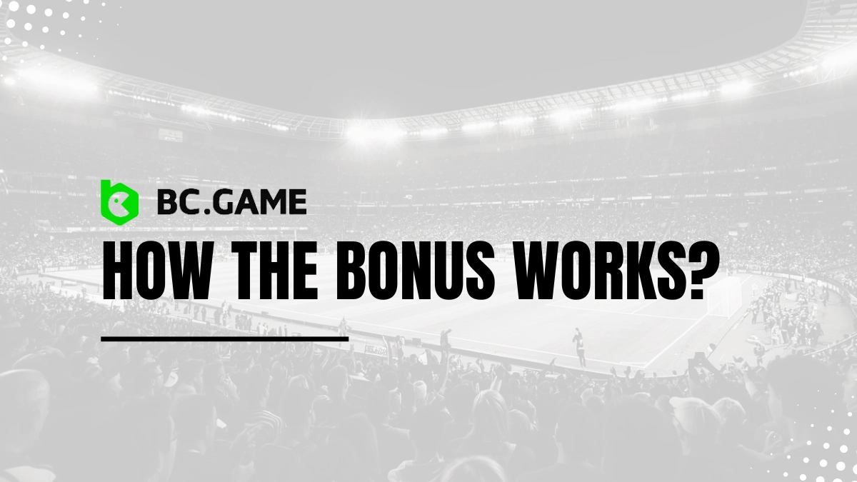 Bonus explanation BC Game