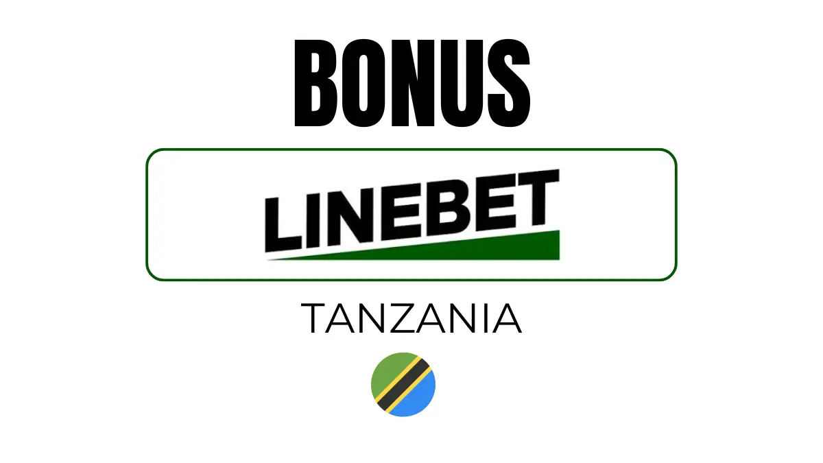 Linebet Tanzania Bonus: how to get it, terms and conditions 