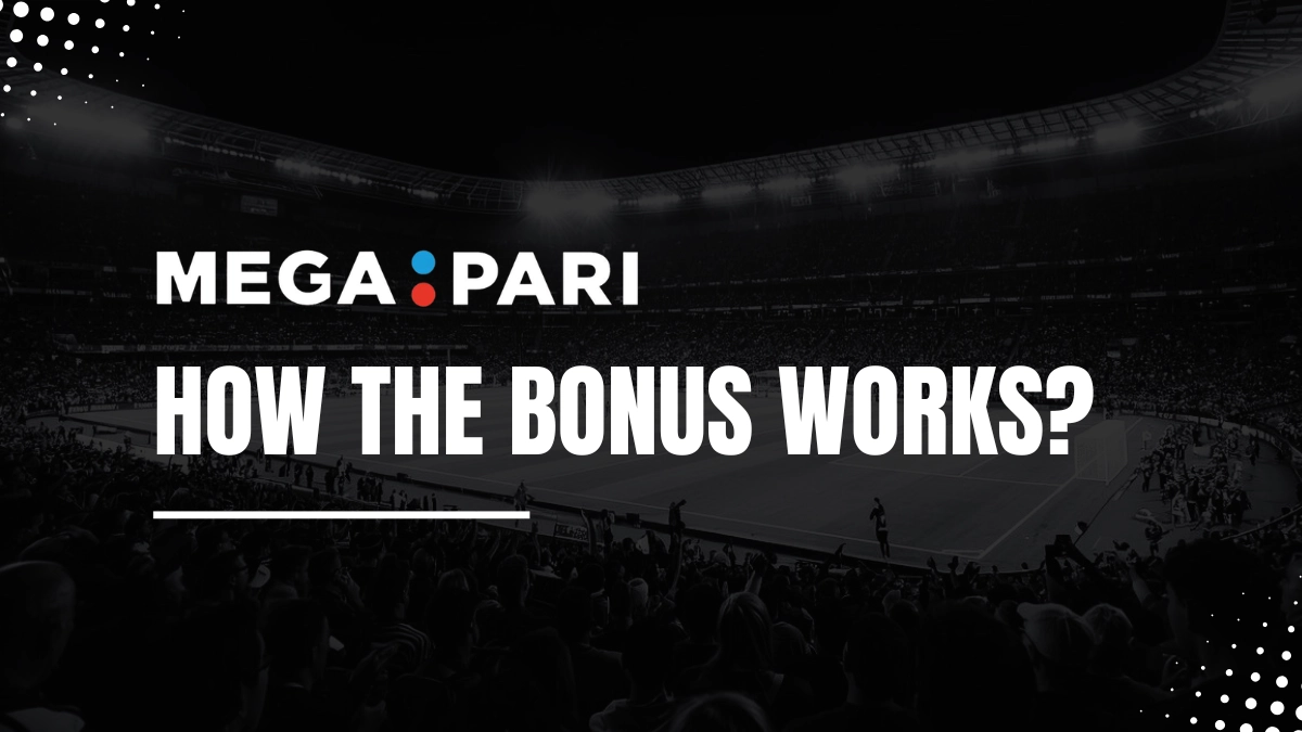Megapari welcome bonus explanations