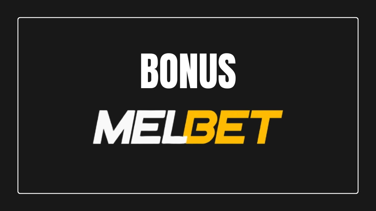 Melbet bonus