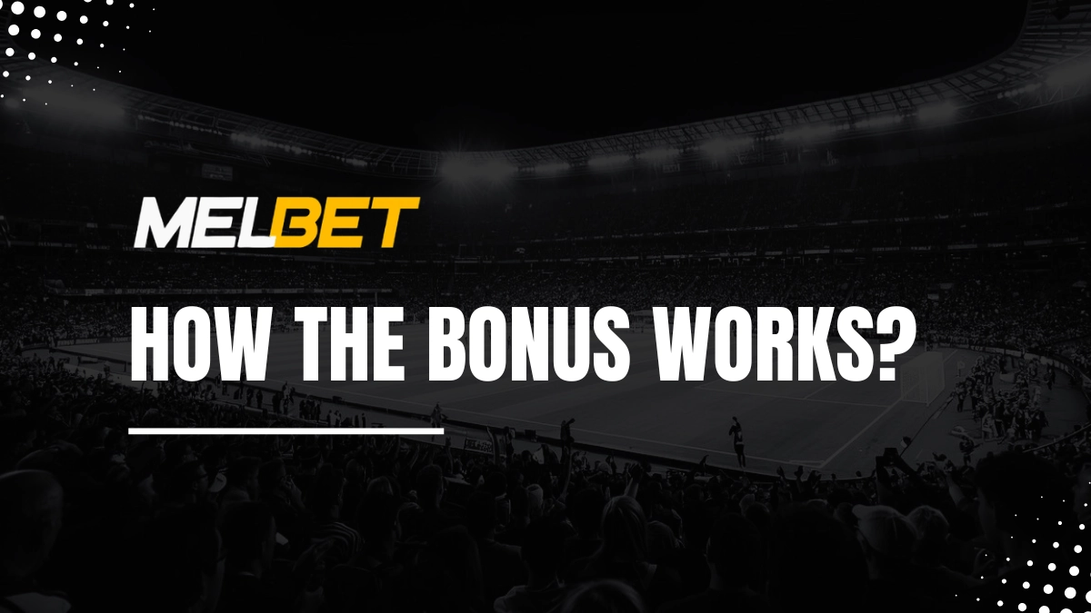 Melbet welcome bonus explanations
