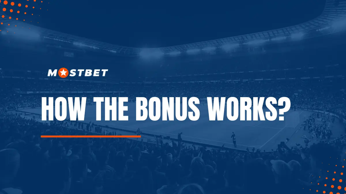 How the Mostbet bonus works: an example