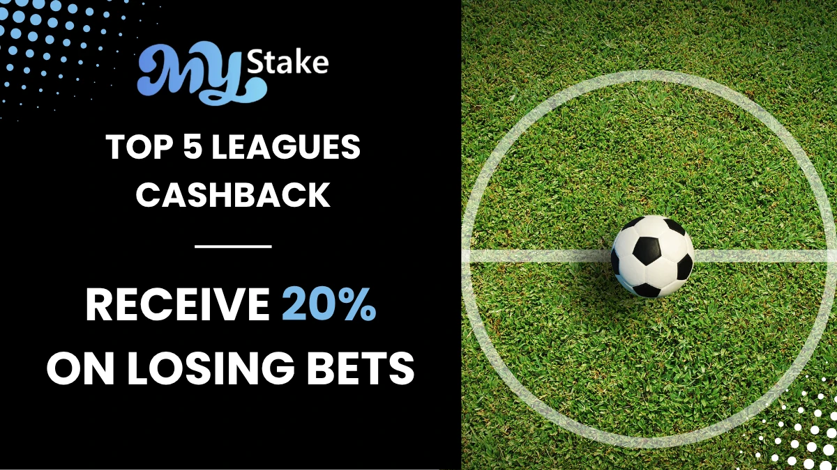 MyStake Top 5 Leagues Cashback