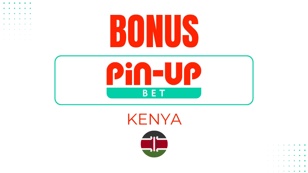 Pinup bet Kenya Bonus