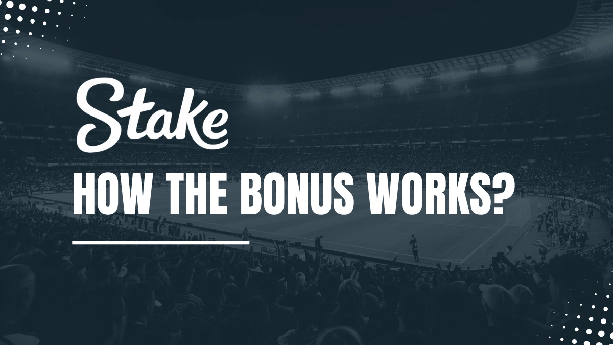 Stake welcome bonus explanations