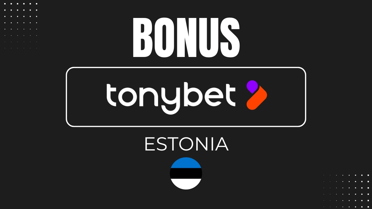 Tonybet Estonia Bonus