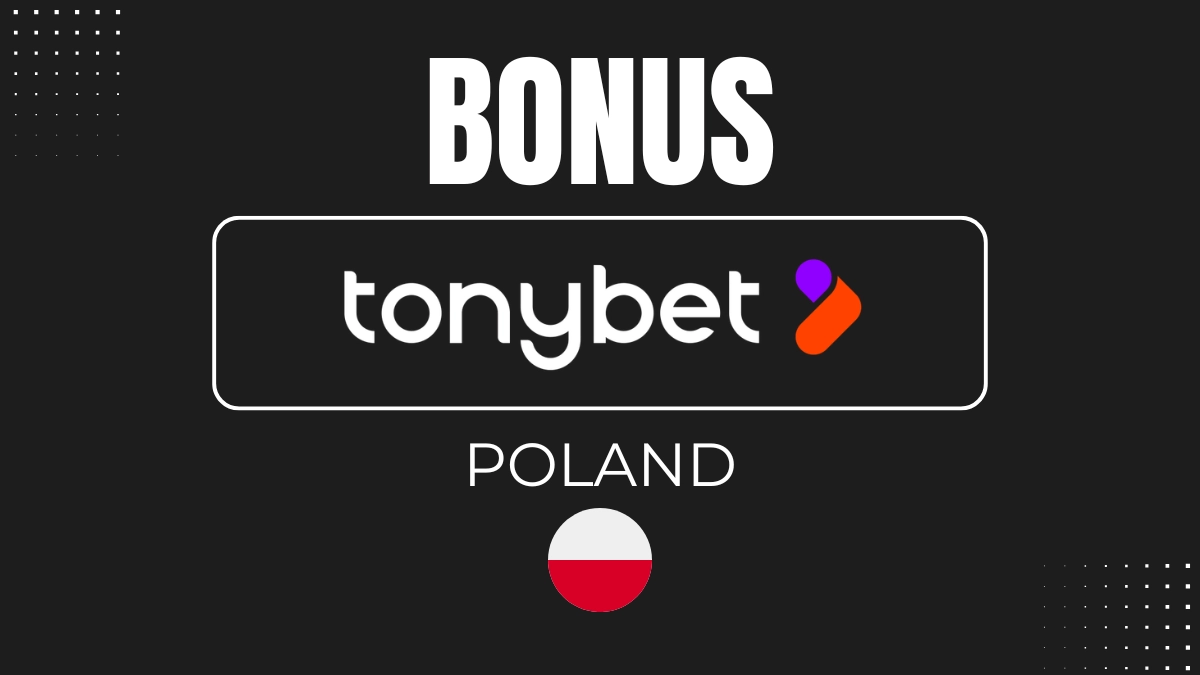 Tonybet Poland Bonus