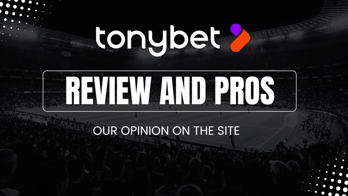 Tonybet review pros