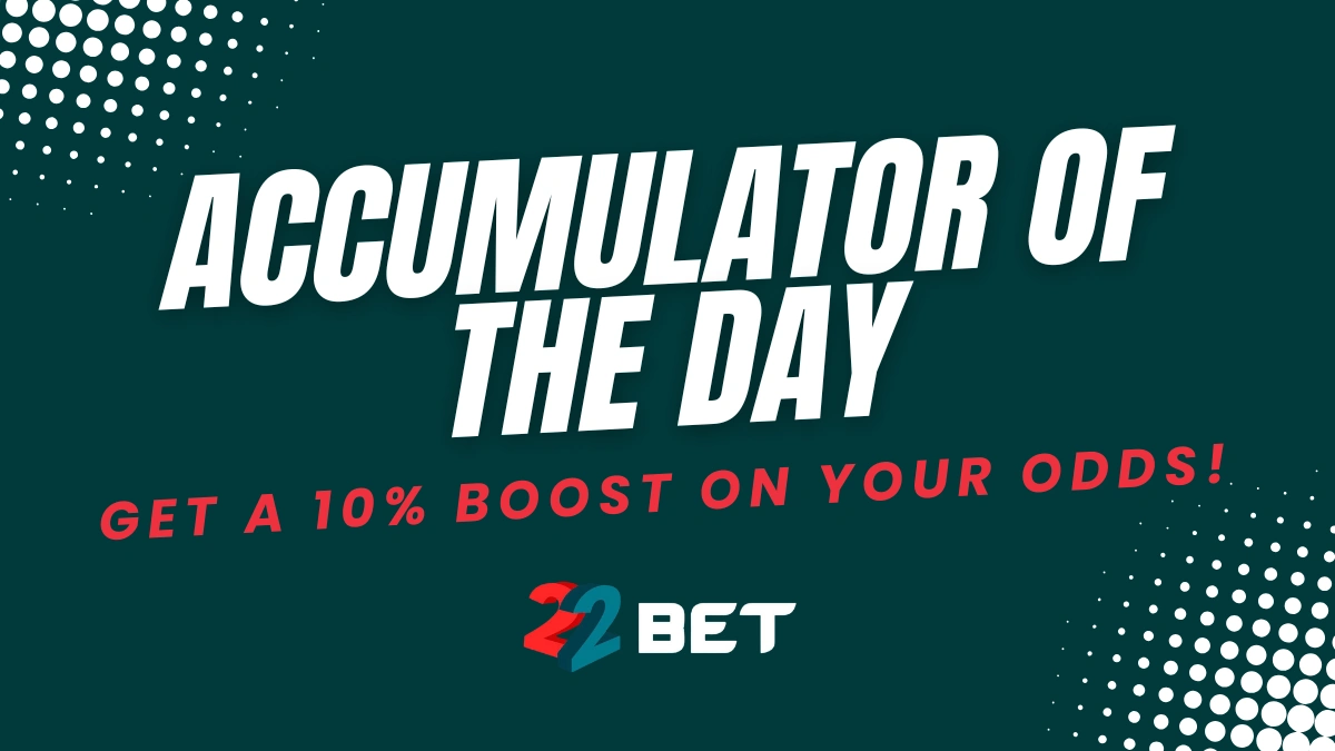 '22bet - Accumulator of the day'