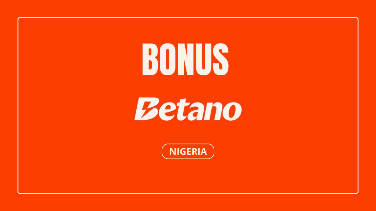 Betano Nigeria welcome bonus