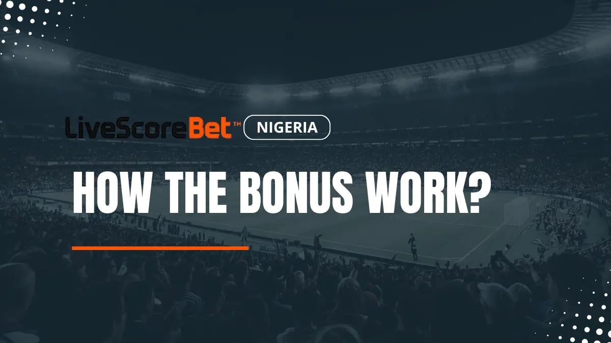 How does LiveScore Bet bonus work?: an exemple